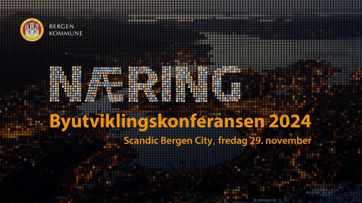 Fredag 29. november arrangerer Bergen kommune Byutviklingskonferansen 2024.